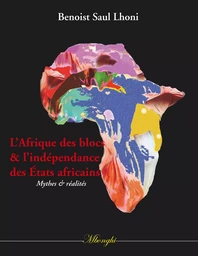 L'Afrique des blocs et l'indépendance des États africains