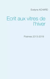 Ecrit aux vitres de l'hiver