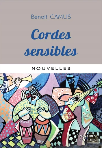 Cordes sensibles - BENOIT CAMUS - ZONAIRES