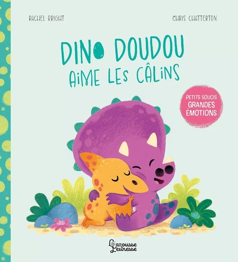 Dino Doudou aime les câlins -  - LAROUSSE