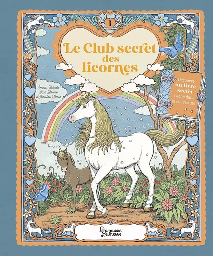 Le club secret des licornes - Emma Roberts - LAROUSSE