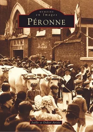 Péronne - Tome I -  - Editions Sutton