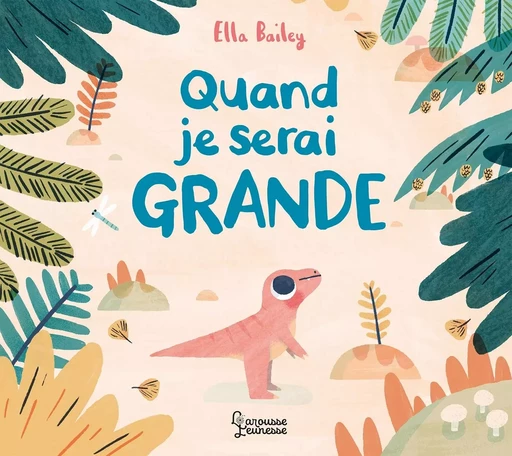 Quand je serai grande -  - LAROUSSE