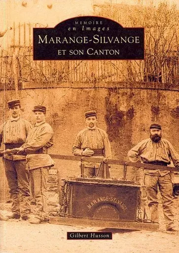 Marange-Silvange et son canton -  - Editions Sutton