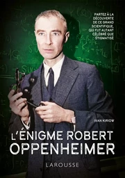 L'énigme Robert Oppenheimer