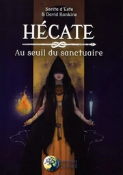 Hécate - Au seuil du sanctuaire