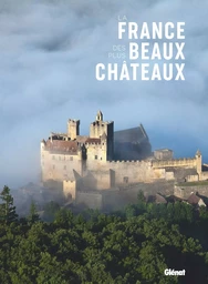 La France des plus beaux châteaux