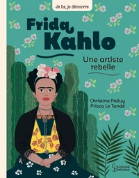 Frida Kahlo, une artiste rebelle