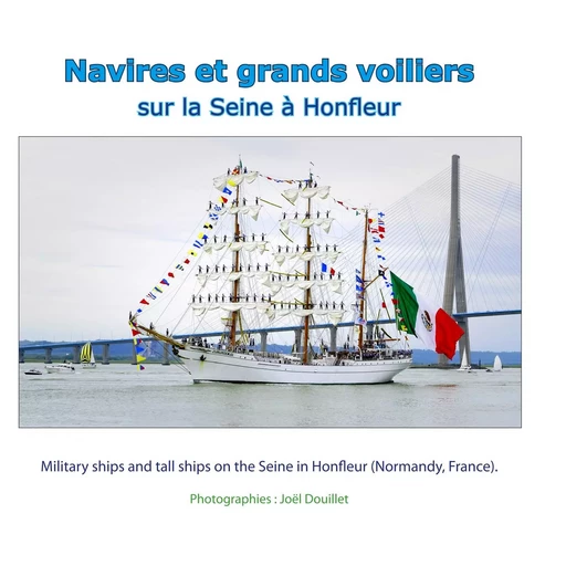 Navires et grands voiliers sur la Seine à Honfleur - Joel Douillet - BOOKS ON DEMAND