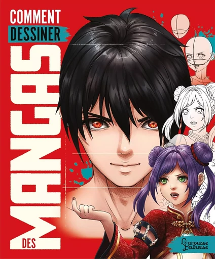 Comment dessiner des mangas ? -  - LAROUSSE