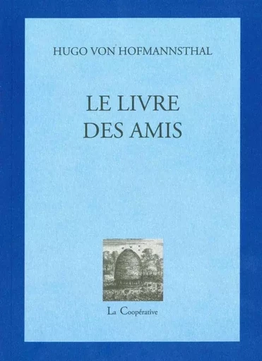 Le Livre des amis - Hugo vonHofmannsthal - La Coopérative