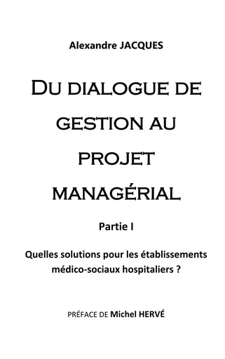 Du dialogue de gestion au projet managérial - Alexandre Jacques - BOOKS ON DEMAND