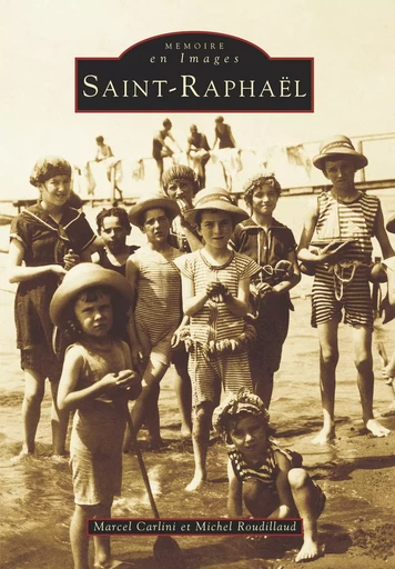 Saint-Raphaël - Tome I -  - Editions Sutton