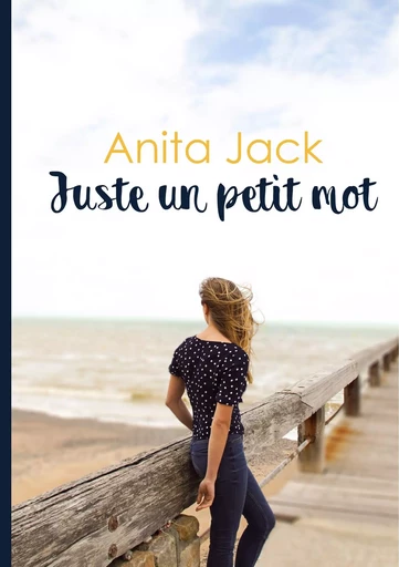 Juste un petit mot - Anita Jack - BOOKS ON DEMAND