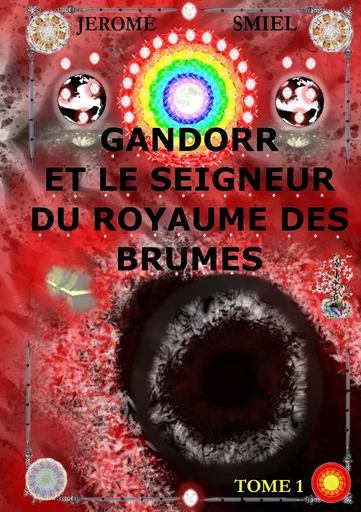 Gandorr et le Seigneur du Royaume des Brumes - Jérome Smiel - BOOKS ON DEMAND