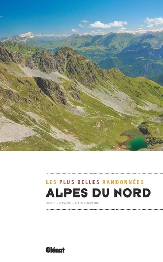 Alpes du Nord, les plus belles randonnées -  Collectif - GLENAT