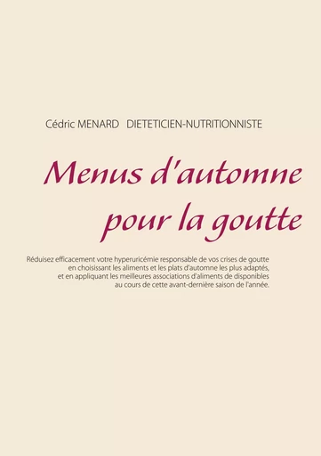 Menus d'automne pour la goutte - Cédric Menard - BOOKS ON DEMAND