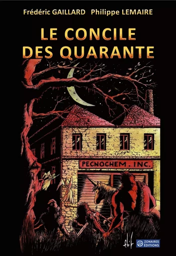 Le concile des quarante - Frédéric Gaillard, Philippe Lemaire - ZONAIRES