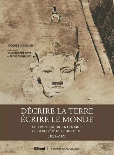 Décrire la Terre, écrire le Monde - Jacques Gonzales - GLENAT