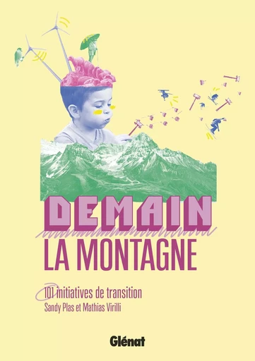 Demain, la montagne ! - Mathias Virilli, Sandy Plas - GLENAT