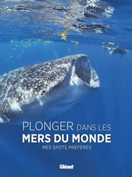 Plonger dans les mers du monde