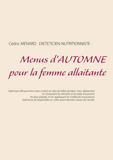 Menus d'automne pour la femme allaitante - Cédric Menard - BOOKS ON DEMAND