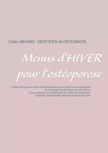 Menus d'hiver pour l'ostéoporose - Cédric Menard - BOOKS ON DEMAND