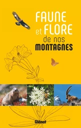 Faune et flore de nos montagnes