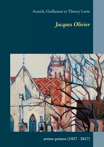 Jacques Olivier - Annick Lorin, Guillaume Lorin - BOOKS ON DEMAND