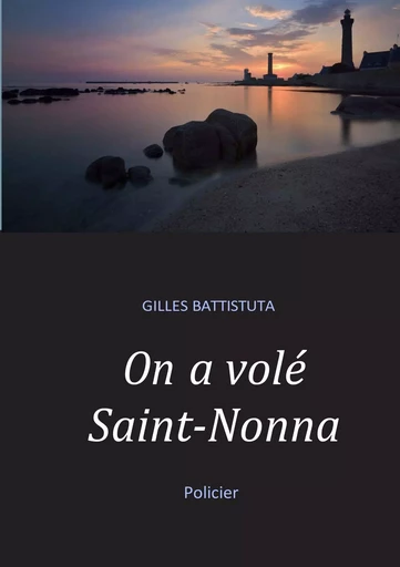 On a volé Saint-Nonna - Gilles Battistuta - BOOKS ON DEMAND