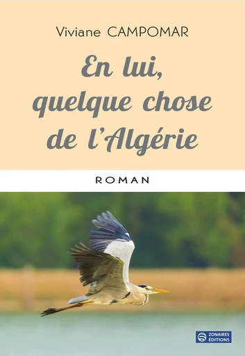 En lui, quelque chose de l'Algérie - Viviane Campomar - ZONAIRES