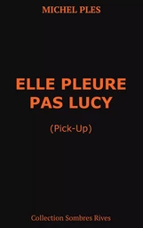 Elle pleure pas Lucy