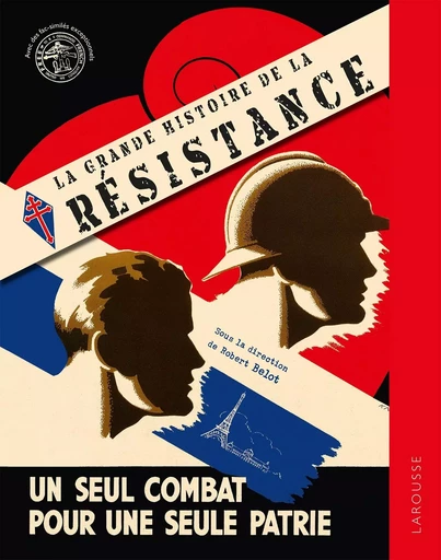 La Grande histoire de la Résistance - Robert Belot - LAROUSSE