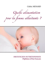 Quelle alimentation pour la femme allaitante ?