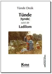 Tünde [tynde] suivi de Ladilom