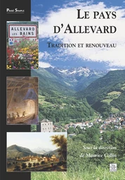 Allevard (Le pays d') - Tradition et renouveau