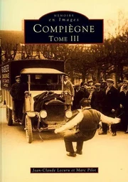 Compiègne - Tome III