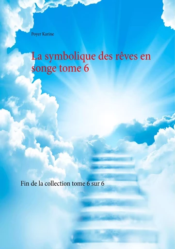 La symbolique des rêves en songe tome 6 - Poyer Karine - BOOKS ON DEMAND