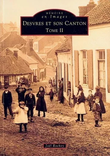 Desvres et son canton - Tome II -  - Editions Sutton