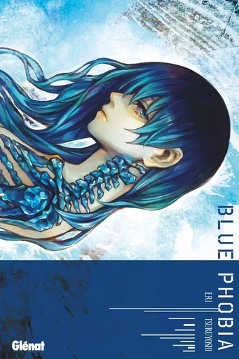 Blue Phobia - Eri Tsuruyoshi - GLENAT