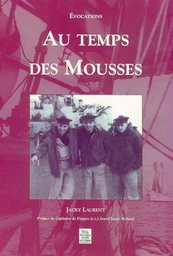 Mousses (Au temps des)