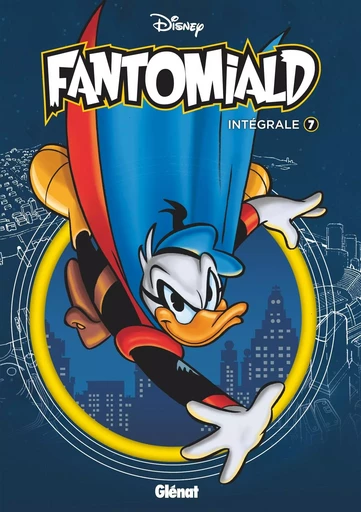 Fantomiald Intégrale - Tome 07 -  Collectif Disney - GLENAT