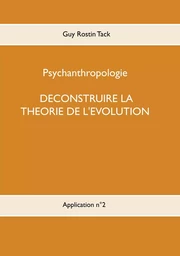 Déconstruire la théorie de l'évolution