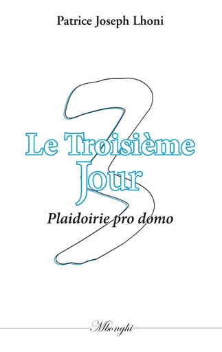 Le Troisième Jour - Patrice Joseph Lhoni - BOOKS ON DEMAND