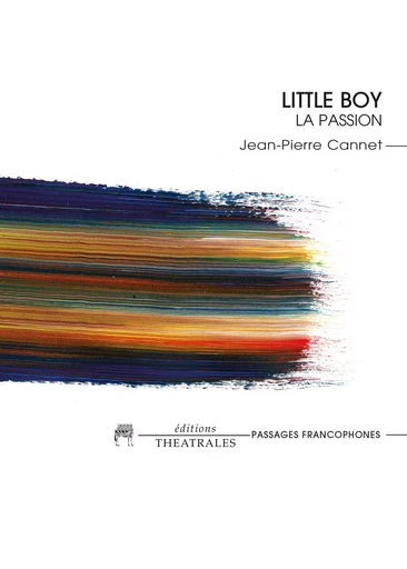 Little boy - Jean-Pierre CANNET - THEATRALES