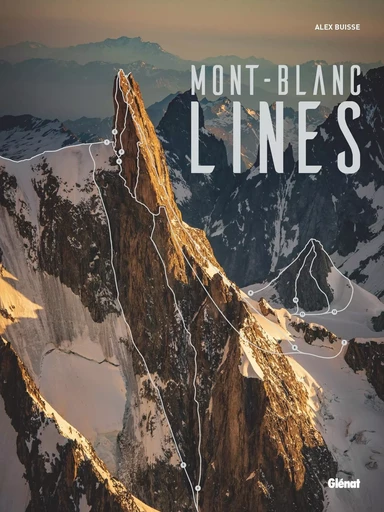 Mont-Blanc lines - Alex Buisse - GLENAT