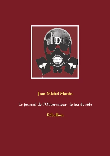 Le journal de l'Observateur : le jeu de rôle - Jean-Michel Martin - BOOKS ON DEMAND