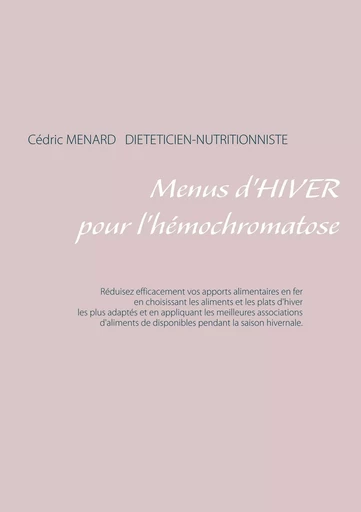 Menus d'hiver pour l'hémochromatose - Cédric Menard - BOOKS ON DEMAND