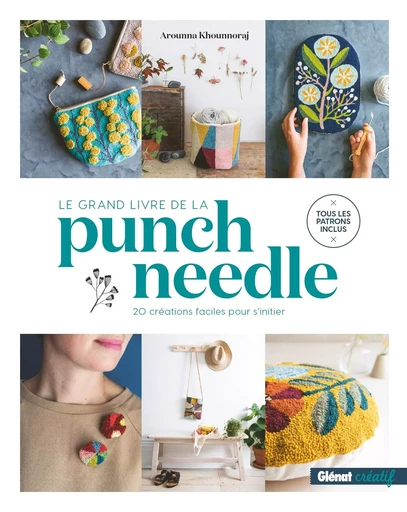 Le Grand livre de la Punch needle - Arounna Khounnoraj - GLENAT