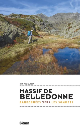 Massif de Belledonne - Randonnées vers les sommets - Jean-Michel Pouy - GLENAT